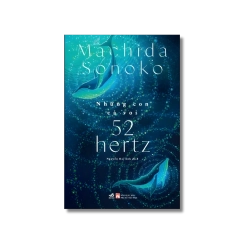 Những con cá voi 52 hertz - Machida Sonoko