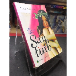 Say tình 2012 mới 60% ố bẩn cong ẩm nhẹ Đinh Hương HPB0906 SÁCH VĂN HỌC