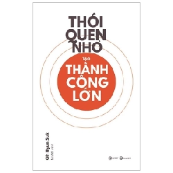 Thói Quen Nhỏ Tạo Thành Công Lớn - Oh Hyun Suk 285343