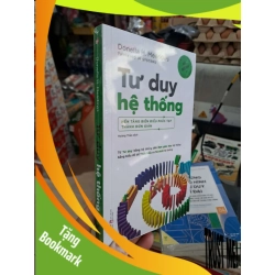 (TẶNG BOOKMARK) Tư Duy Hệ Thống (Nền Tảng Biến Những Điều Phức Tạp Thành Đơn Giản) -Donella H. Meadows - mới 100% - KỸ NĂNG - RBK3012