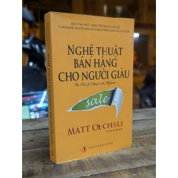 Nghệ thuật bán hàng cho người giàu - Matt Oechsli