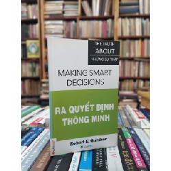 Ra Quyết Định Thông Minh - Making Smart Decisions - Robert E.Gunther