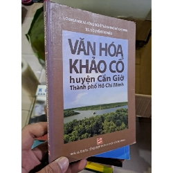 Văn hóa khảo cổ huyện cần giờ thành phố hồ chí minh mới 80% ố bạc màu 2012 Nguyễn Thị Hậu HCM0308 LỊCH SỬ - CHÍNH TRỊ - TRIẾT HỌC