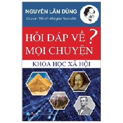 Hỏi Đáp Về Mọi Chuyện - Chủ Đề Khoa Học Xã Hội - GS TS Nguyễn Lân Dũng ASB.PO Oreka Blogmeo 230225