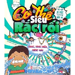 Cơ thế siêu rắc rối - Khóc, khóc nữa, khóc mãi - - LINHLANBOOKS - Sách Mẹ và bé Blogmeo040226