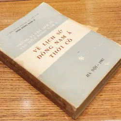 Những vấn đề lịch sử văn hóa Đông Nam Á - Về lịch sử Đông Nam Á thời cổ. 706663