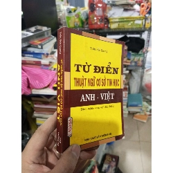 Từ Điển Thuật Ngữ Cơ Sở Tin Học Anh - Việt - Trần Đức Quang 2006 mới 80% ố Sách tự học tiếng Anh HCM1004