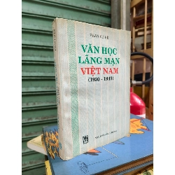 Văn học lãng mạn Việt Nam (1930 - 1945) - Phan Cự Đệ 596528