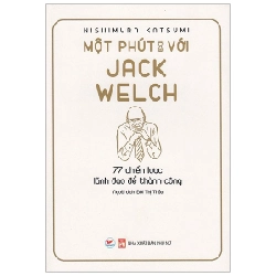 Một Phút Với Jack Welch - Nishimura Katsumi