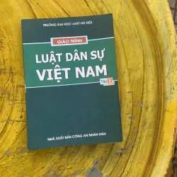 COMBO GIÁO TRÌNH LUẬT DÂN SỰ VIỆT NAM & GIÁO TRÌNH LUẬT DÂN SỰ VIỆT NAM 795387
