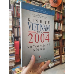 Kinh Tế Việt Nam Năm 2004 : Những vấn đề nổi bật - Nguyễn Văn Thường, Nguyễn Kế Tuấn