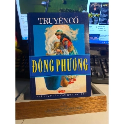 Truyện Cổ Đông Phương- NXB Văn Hoá Sài Gòn- sách lưu kho mới 95% STB586