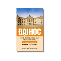 Đại học - Định chế giáo dục cao thay đổi thế giới - Nguyễn Xuân Xanh