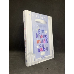 [Phiên Chợ Sách Cũ] Em Không Muốn Có Baby - Emily Giffin new 90% 2303