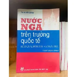[Sách Cũ SCGR] Nước Nga trên trường quốc tế - Hà Mỹ Hương LỊCH SỬ - CHÍNH TRỊ - TRIẾT HỌC VAVO0810