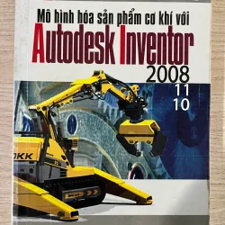 Mô hình hóa sản phẩm cơ khí với Autodesk Inventor 2008