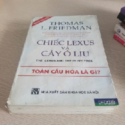 Chiếc Lexus Và Cây Ôliu – Thomas L. Friedman