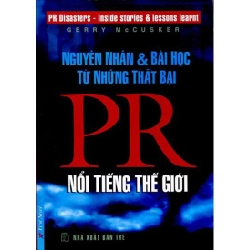 Nguyên Nhân & Bài Học Từ Những Thất Bại PR Nổi Tiếng Thế Giới (Tái Bản 2009) - Gerry McCusker ASB.PO Oreka Blogmeo 230225