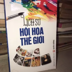 Lịch Sử Hội Hoạ Thế Giới- Quốc Đăng 