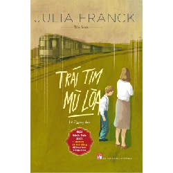 Trái tim mù lòa - Julia Franck