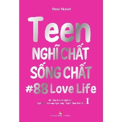 (TẶNG BOOKMARK) Song ngữ - Teen nghĩ chất sống chất tập 1,99 - Dianna Rikasari - Q2/2021 - TÂM LÝ GIÁO DỤC