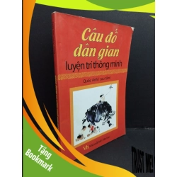 (TẶNG BOOKMARK) Câu đố dân gian luyện trí thông minh mới 80% bẩn bìa, ố nhẹ, tróc gáy 2013 RBK2811 Quốc Anh VĂN HỌC