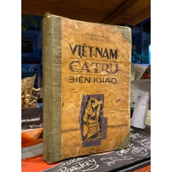 Việt Nam ca trù biên khảo - Đỗ Bằng Hoàn & Đỗ Trọng Huề ( bản  đóng bìa cứng , không còn bìa gốc )