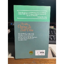 Chuyện chúng ta bắt đầu- Tobias Wolff- Tủ sách cánh cửa mở tộng- Tập truyện ngắn-NXB Trẻ 2011- Sách lưu kho giấy xốp có ố 443204
