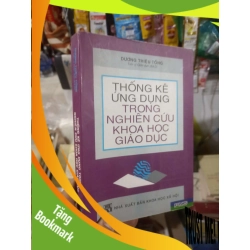 (TẶNG BOOKMARK) Thống kê ứng dụng trong nghiên cứu khoa học giáo dục - Thiệu Tống 2005 mới 80% ố Giáo trình đại học - cao đẳng RBK2702