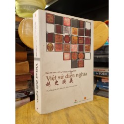 VIỆT SỬ DIỄN NGHĨA - Tôn Thất Hân, Hồng Nhung, Hồng Thiết (Phan Đăng sưu tầm, khảo cứu, phân âm và chú thích)