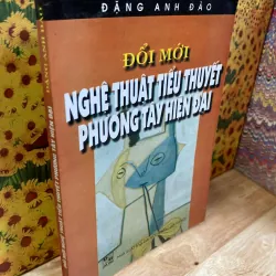 Đổi Mới Nghệ Thuật Tiểu Thuyết Phương Tây Hiện Đại - Đặng Anh Đào