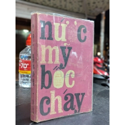 Nước mỹ bốc cháy - James Hepburn ( bản dịch Lê Thành Trị và Phan Huy Chiêm )