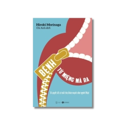 Bệnh từ miệng mà ra - Hiroki Morinaga