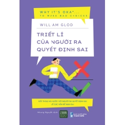 Triết Lí Của Người Ra Quyết Định Sai - William Glod 329519
