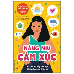 Cẩm Nang Tuổi Dậy Thì - Dành Cho Bạn Gái - Nâng Niu Cảm Xúc - Lauren Rivers, Cait Brennan 182233