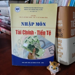 Nhập môn Tài chính - Tiền tệ - PGS.TS. Sử Đình Thành & PGS.TS. Vũ Thị Minh Hằng
