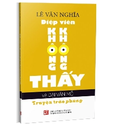 Điệp viên không không thấy và Đại Văn Mỗ mới 100% Lê Văn Nghĩa 2021 HCM.PO 178226