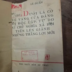 Dưới lá cờ vẻ vang của Đảng... - Lê Duẩn - Chính trị