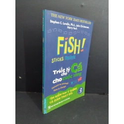 Fish Triết lý chợ cá cho cuộc sống 3 mới 80% bẩn bìa, ố nhẹ 2005 HCM2811 Stephen C.Lundin, Ph.D, John Christensen, Harry Paul VĂN HỌC Oreka-Blogmeo