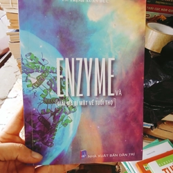 Enzyme Và Giải Mã Bí Mật Về Tuổi Thọ