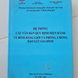 Hệ thống các văn bản quy định hiện hành về bình đẳng giới và phòng chống bạo lực gia đình