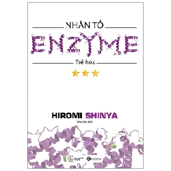 Nhân Tố Enzyme - Tập 3: Trẻ Hóa - Hiromi Shinya (Mới 100%) Sách y học hiện đại, Thái Hà Books - SÁCH ĐẠI HỌC