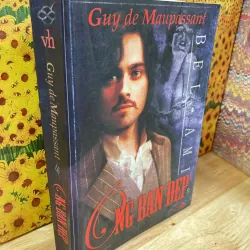 Ông Bạn Đẹp - Ông Bạn Đẹp - Guy De Maupassant