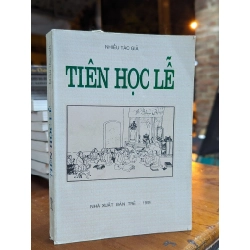 TIÊN HỌC LỄ - NHIỀU TÁC GIẢ