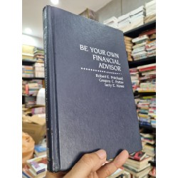 BE YOUR OWN FINANCIAL ADVISOR - Robert E. Pritchard 143522