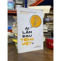 Ai làm đau Tiếng Việt ? - Hồ Xuân Mai
