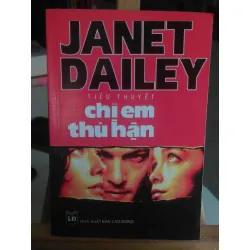 [Phiên Chợ Sách Cũ] Chị em thù hận 2005 - Janet Dailey 0506 467179