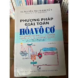 Phương Pháp Giải Toán Hóa Vô Cơ (Bồi Dưỡng Học Sinh 11, 12 Giỏi Hóa; Luyện Thi Tú Tài, Cao Đẳng, Đại Học; Biên Soạn Theo Chương Trình Của Bộ Giáo Dục & Đào Tạo) - Nguyễn Thanh Khuyến 2006 Tham khảo - luyện thi VAVO-AK1T2 Rebooks.vn
