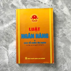 LUẬT NGÂN HÀNG VÀ CÁC TỔ CHỨC TÍN DỤNG 971761