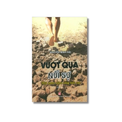 Vượt qua nỗi sợ - Nguyễn Minh Hải Vanvosach